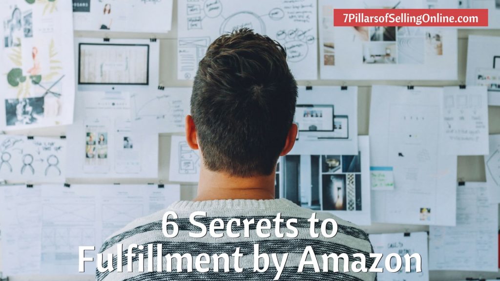 6 Secrets to Successful Fulfillment by Amazon