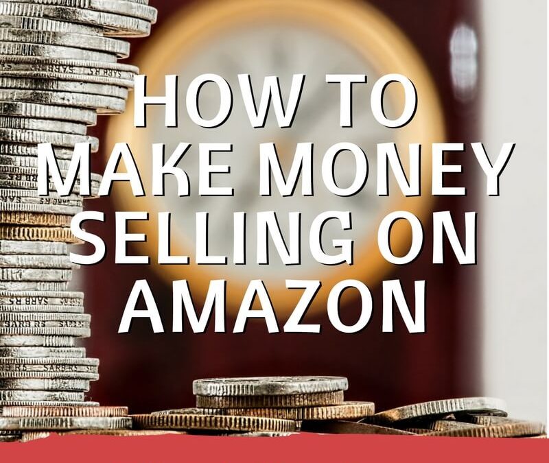 How to Make Great Money Selling on Amazon