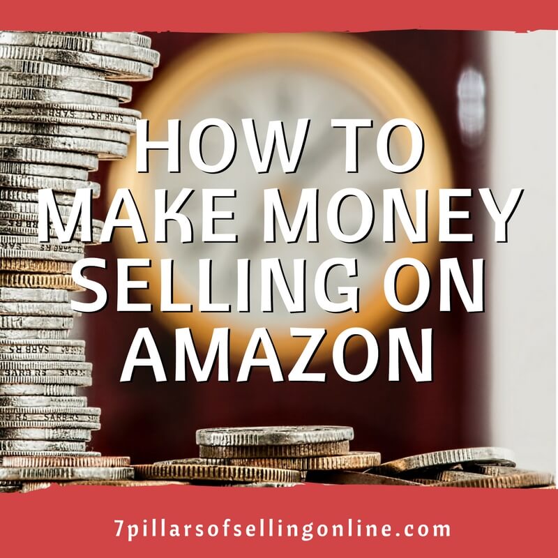 How to Make Great Money Selling on Amazon